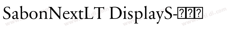 SabonNextLT DisplayS字体转换 SabonNextLT DisplayS字体转换